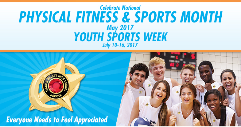 Celebrate National Physical Fitness and Sports Month - May 2017 and Youth Sports Week July 10-16, 2017